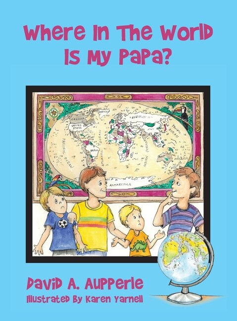 Front cover_Where In The World Is My Papa?