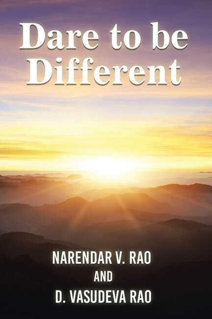 Dare to be Different: (A Handbook on Practical Management Insights)