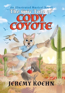 Front cover_The Epic Tale of Cody Coyote