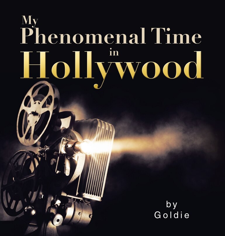 Couverture_My Phenomenal Time in Hollywood