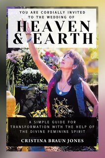 Front cover_You Are Cordially Invited to the Wedding of Heaven & Earth