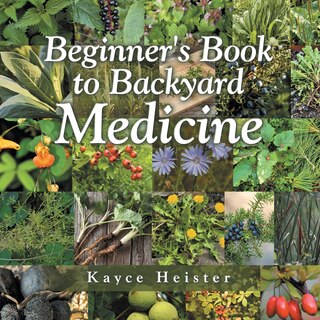 Front cover_Beginner's Book to Backyard Medicine