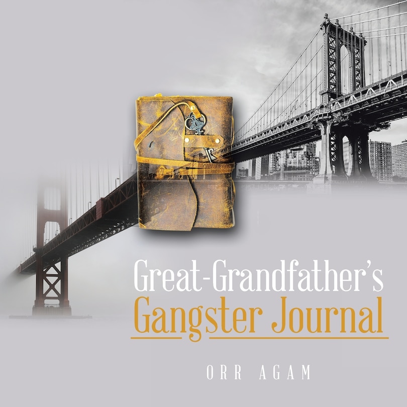 Front cover_Great-Grandfather's Gangster Journal