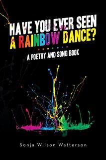 Couverture_Have You Ever Seen a Rainbow Dance?