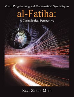 Front cover_Veiled Programming and Mathematical Symmetry in al-Fatiha