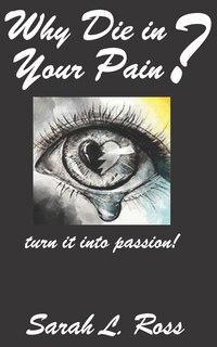 Front cover_Why Die In Your Pain?