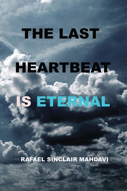 The Last Heartbeat Is Eternal