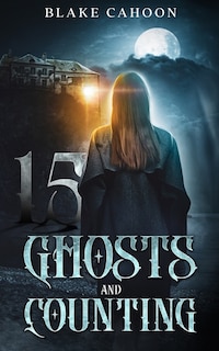 Front cover_15 Ghosts and Counting