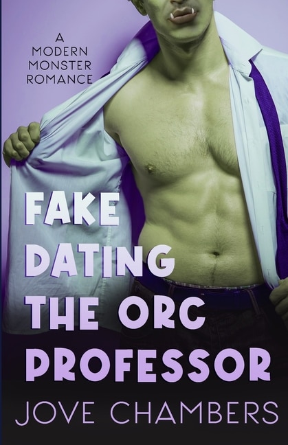 Front cover_Fake Dating the Orc Professor