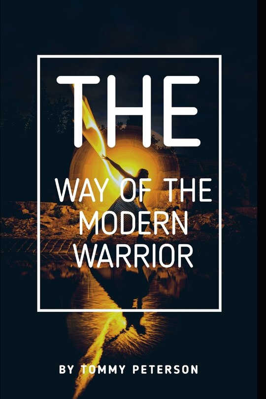 Front cover_The Way of the Modern Warrior