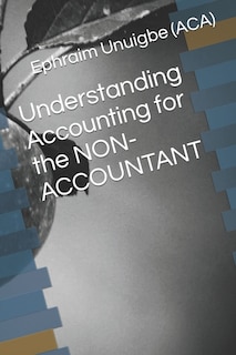 Front cover_Understanding Accounting for the NON-ACCOUNTANT