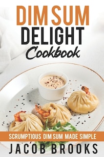 Front cover_Dim Sum Delight Cookbook