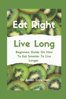 Front cover_Eat Right Live Long
