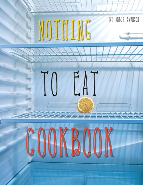 Front cover_Nothing To Eat Cookbook