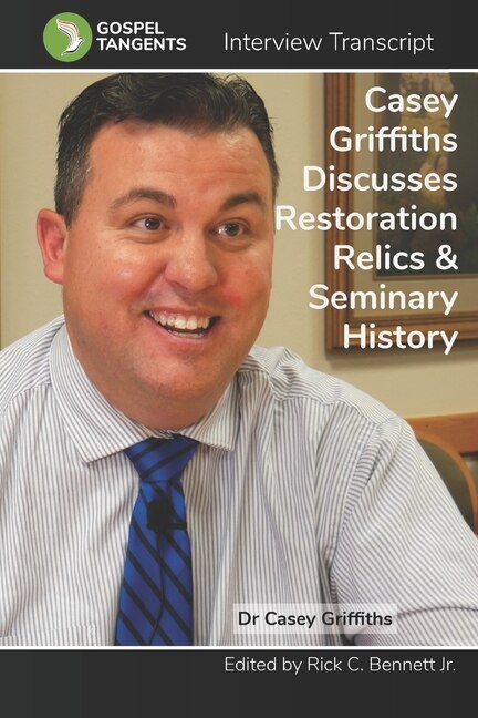 Casey Griffiths on Restoration Relics, LDS Seminary