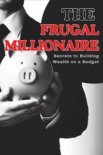 Couverture_The Frugal Millionaire