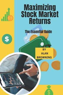 Front cover_Maximizing Stock Market Returns