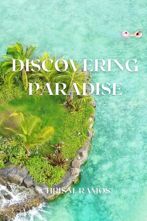 Discovering Paradise: An Insider's Guide to the Best of Hawaii