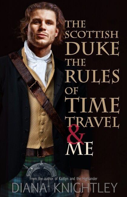 Front cover_The Scottish Duke, the Rules of Time Travel, and Me