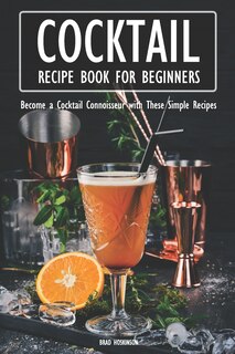 Front cover_Cocktail Recipe Book for Beginners