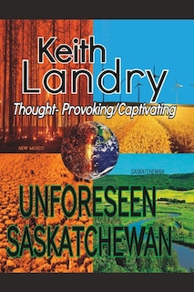 Front cover_Unforeseen Saskatchewan
