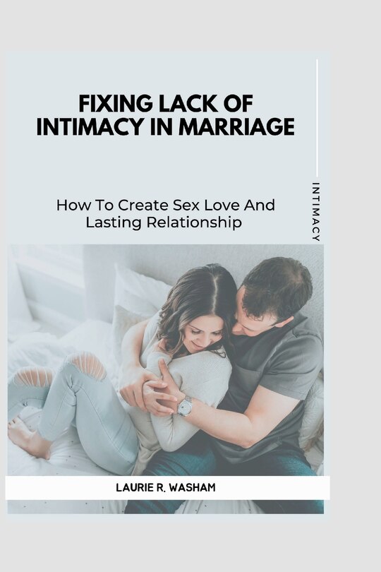 Front cover_Fixing Lack of Intimacy in Marriage