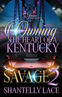 Owning The Heart of A Kentucky Savage 2