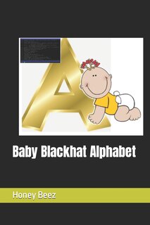 Baby Blackhat Alphabet