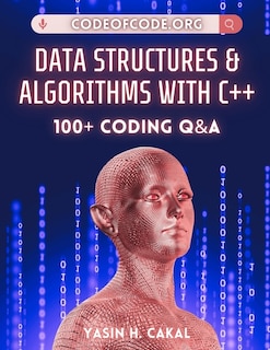 Data Structures and Algorithms with C++: 100+ Coding Q&A