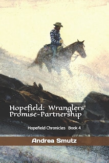 Hopefield: Wranglers' Promise-Partnership: Hopefield Chronicles