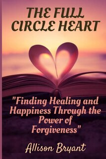 Front cover_The Full Circle Heart