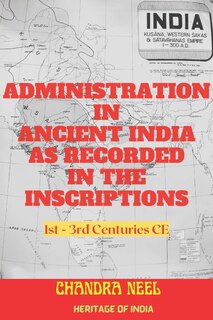 Front cover_Administration in Ancient India as Recorded in the Inscriptions