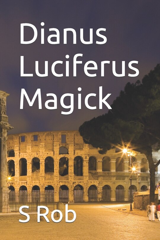 Dianus Luciferus Magick