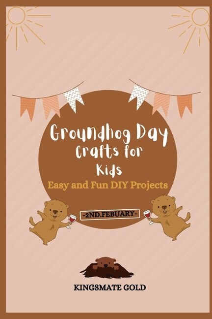Front cover_Groundhog Day Crafts for Kids