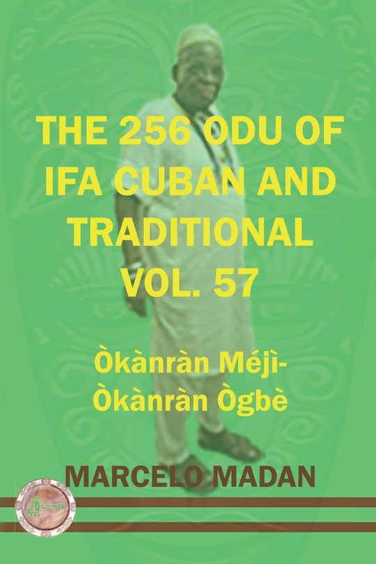 Front cover_The 256 Odu of Ifa Cuban and Traditional Vol.57 Okanran Meji-Okanran Ogbe