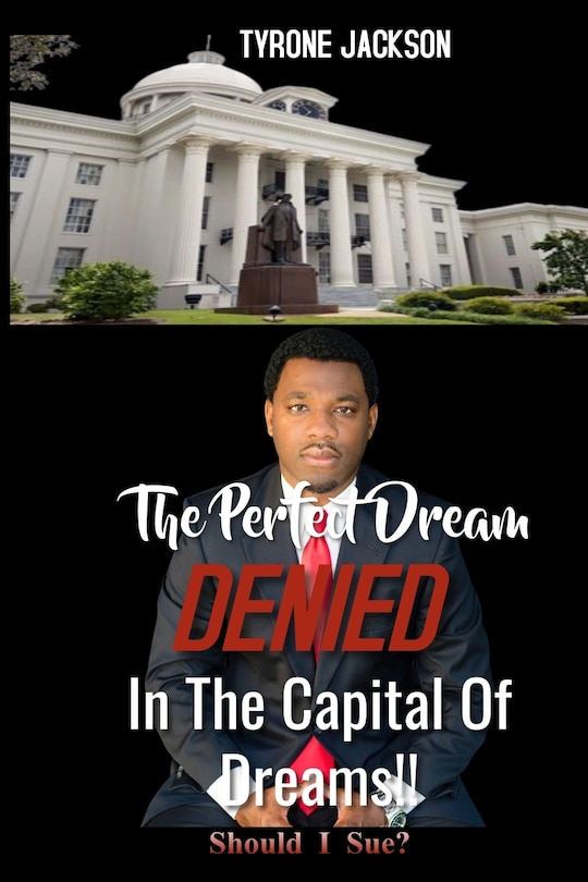 The Perfect Dream DENIED In The Capital Of Dreams: Should I Sue?