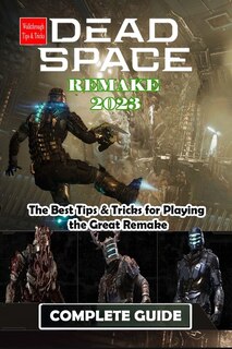 Couverture_Dead Space Remake 2023 Complete Guide