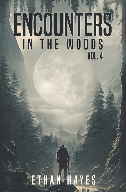 Encounters in the Woods: Volume 4