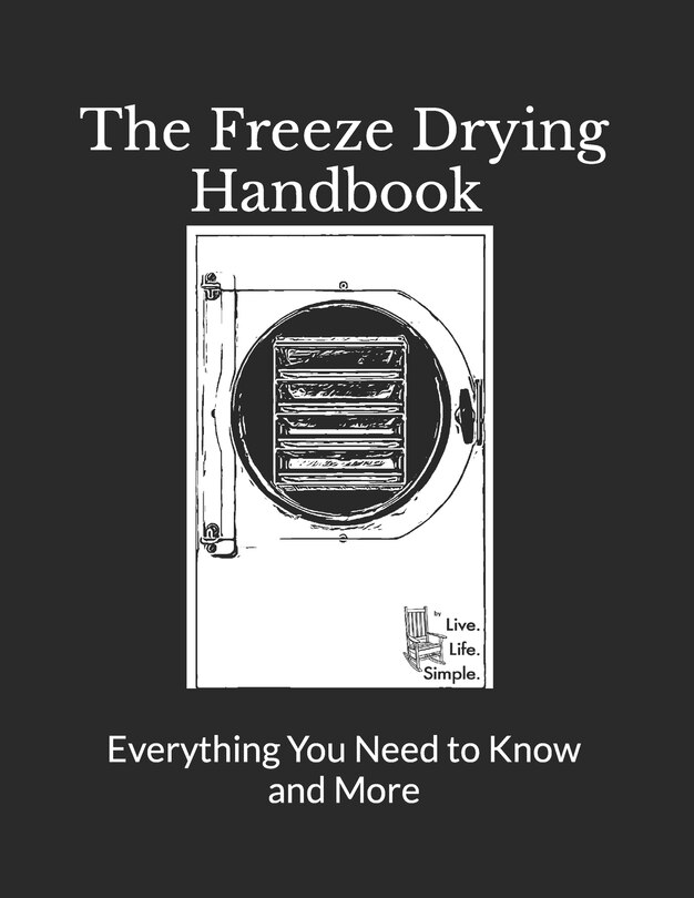 Front cover_The Freeze Drying Handbook ..... Everything You Need to Know and More