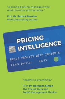 Pricing Intelligence: How To Drive Profits by Understanding Customers