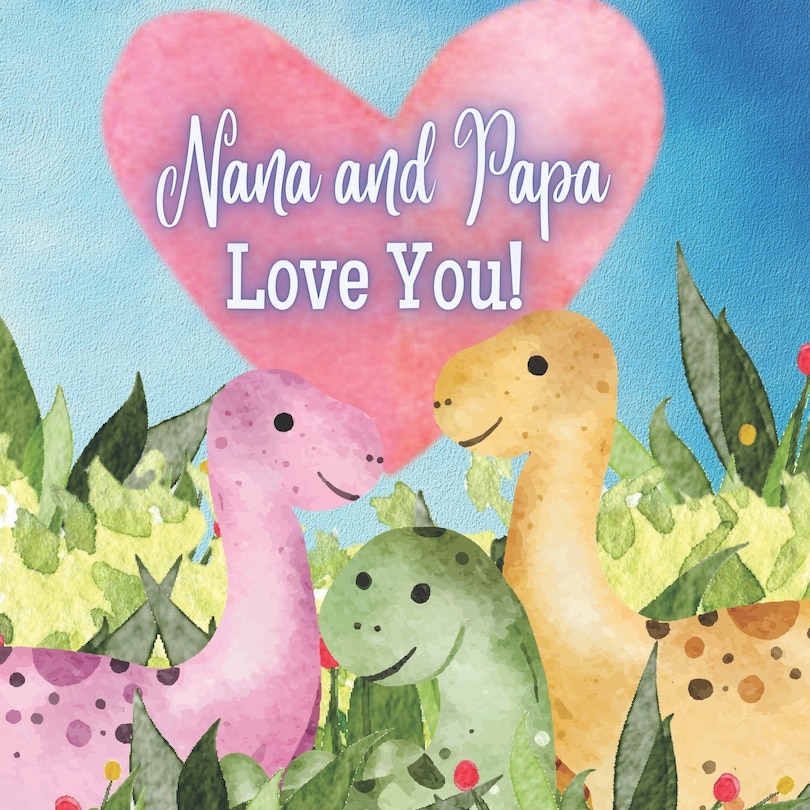 Front cover_Nana And Papa Love You!