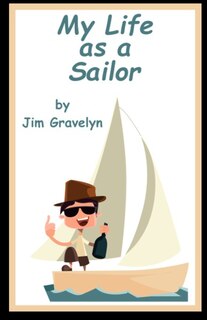 My Life As A Sailor