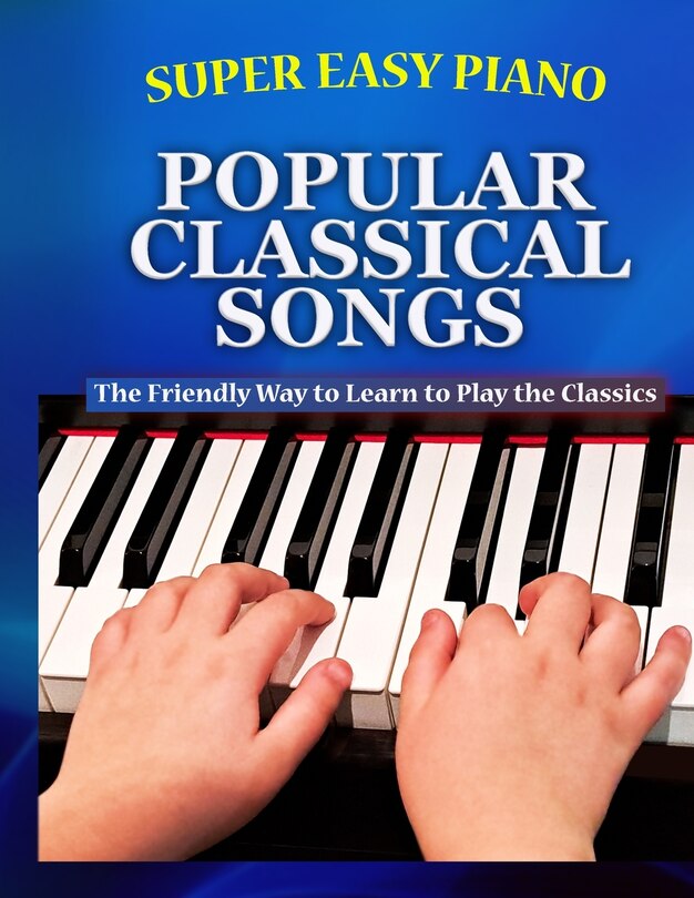 Couverture_Super Easy Piano Popular Classical Songs