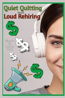 Couverture_Quiet Quitting vs. Loud Rehiring