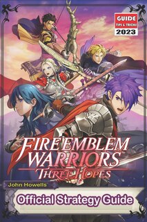 Front cover_Fire Emblem Warriors Three Hopes