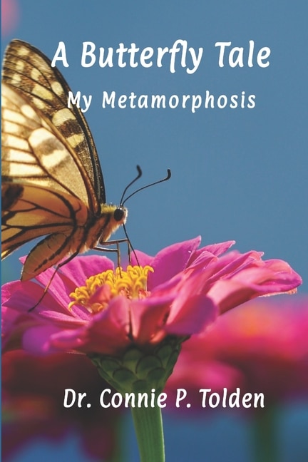 A Butterfly Tale: My Metamorphosis