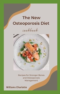 Front cover_The New Osteoporosis Diet Cookbook