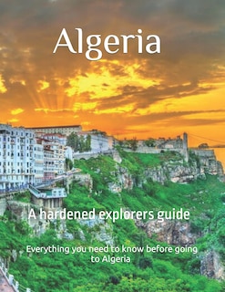 Couverture_Algeria a hardened explores guide