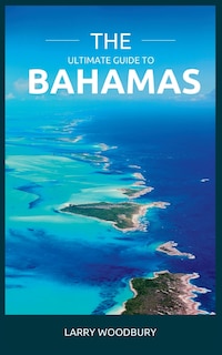 Front cover_The Ultimate Guide To The Bahamas