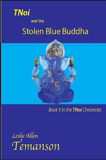 Front cover_TNoi and the Stolen Blue Buddha